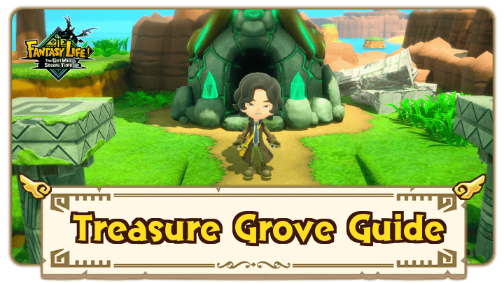 Fantasy Life i - Treasure Grove Guide