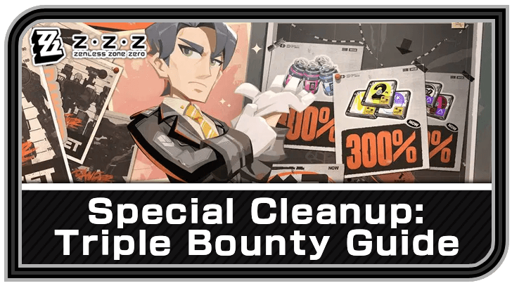 Zenless Zone Zero Special Cleanup Triple Bounty Event Guide