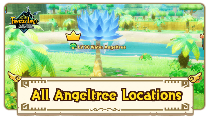 Fantasy Life i - All Angeltree Locations
