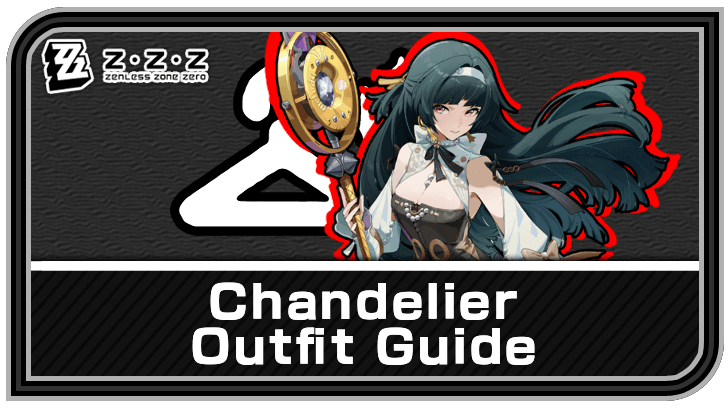 Zenless Zone Zero Astra Skin Chandelier Outfit Guide