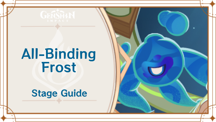 Genshin Impact - All-Binding Frost Stage 3 Guide