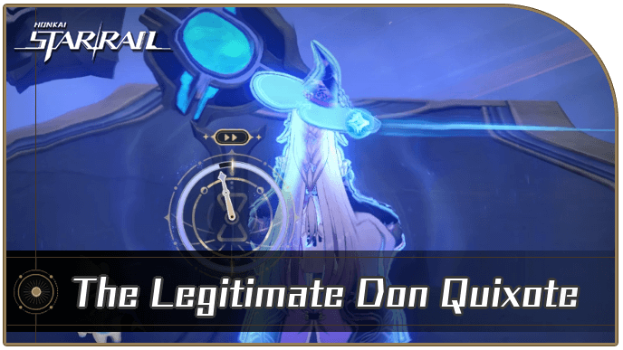 Honkai Star Rail - How to Get The Legitimate Don Quixote Achievement