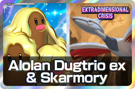 Alolan Dugtrio ex and Skarmory Deck