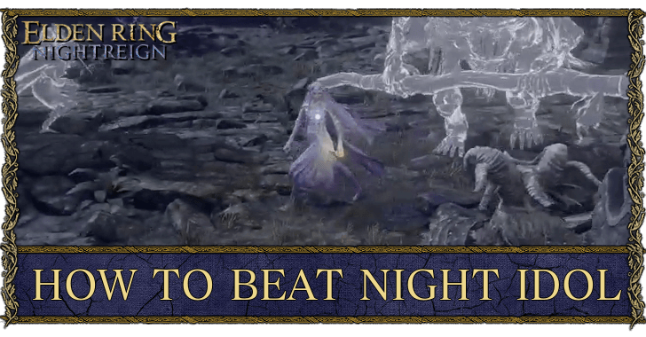 How to Beat Night Idol