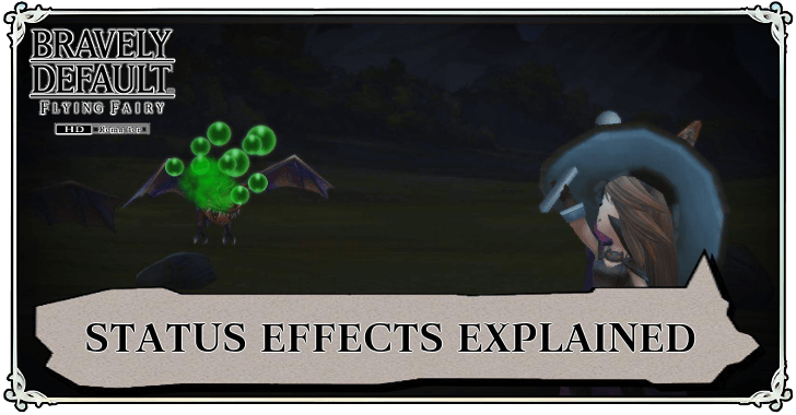 Bravely Default Flying Fairy HD Remaster - Status Effects Explained