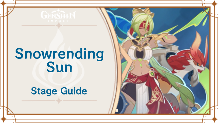 Genshin Impact - Snowrending Sun Stage 6 Guide