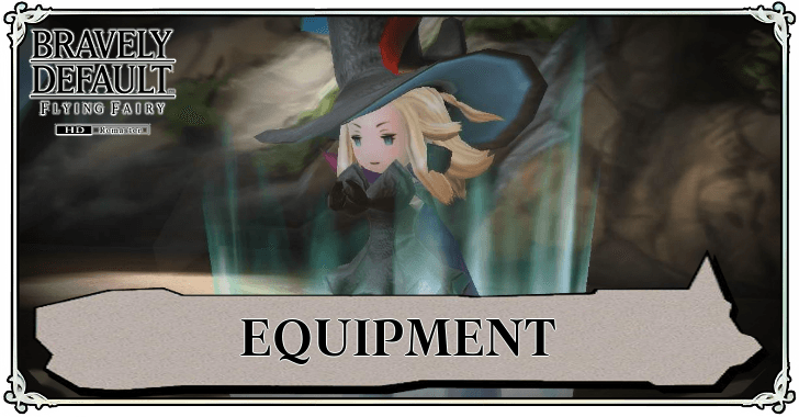 Bravely Default Flying Fairy HD Remaster - List of All Equipment