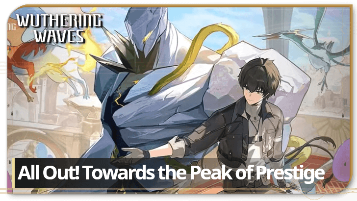 Wuthering Waves All Out Towards the Peak of Prestige Event Guide