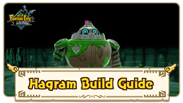 FANTASY LIFE i - Hagram Build Guide
