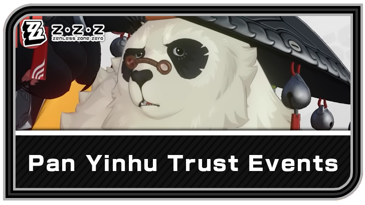 Zenless Zone Zero Pan Yinhu Trust Events