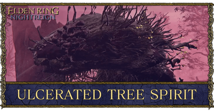 Elden Ring Nightreign Ulcerated Tree Spirit
