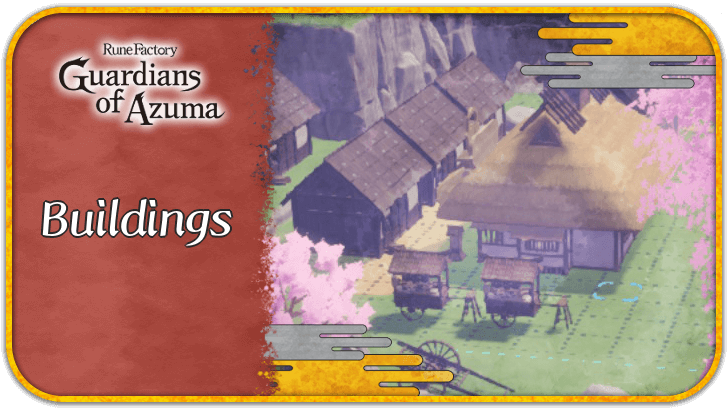 Rune Factory Guardians of Azuma - List of All Buildings