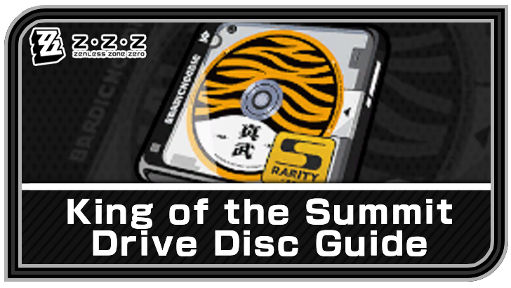 Zenless Zone Zero - King of the Summit Drive Disc Guide