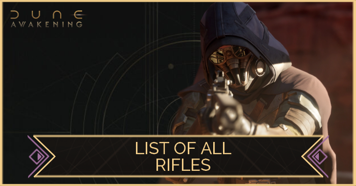 Dune Awakening List of All Rifles