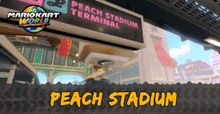Mario Kart World - Peach Stadium Course and Shortcuts