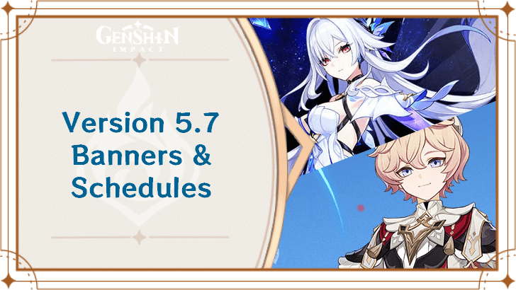 Genshin Impact - 5.7 Banners