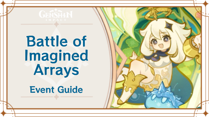 Genshin Impact - Battle of Imagined Arrays Event Guide