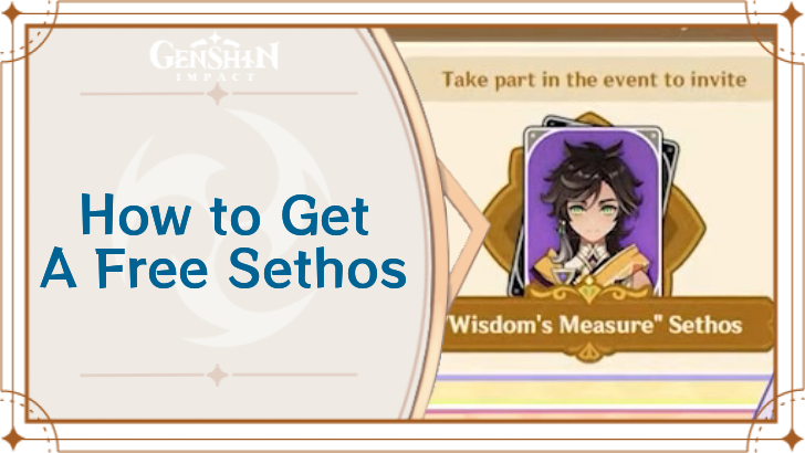 Genshin Impact - How to Get Free Sethos in 5.7 Battle of Imagined Arrays
