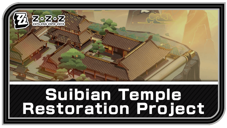 Zenless Zone Zero - Suibian Temple Restoration Project Commission Guide