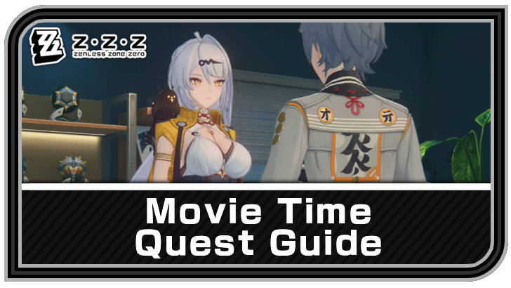 Zenless Zone Zero - Movie Time Commission Guide