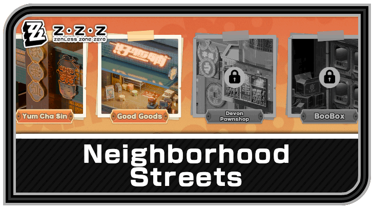Zenless Zone Zero Neighborhood Streets Guide