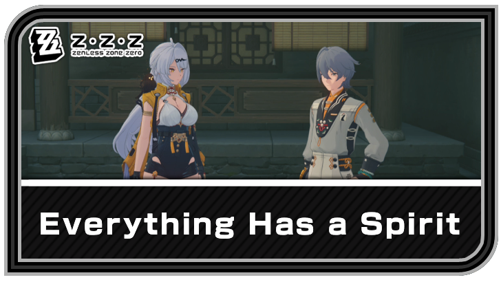 Zenless Zone Zero - Everything Has a Spirit Commission Guide