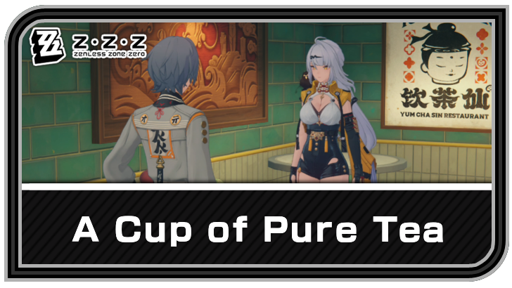Zenless Zone Zero - A Cup of Pure Tea Commission Guide