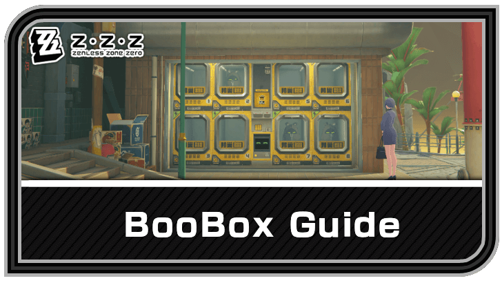 Zenless Zone Zero BooBox Guide
