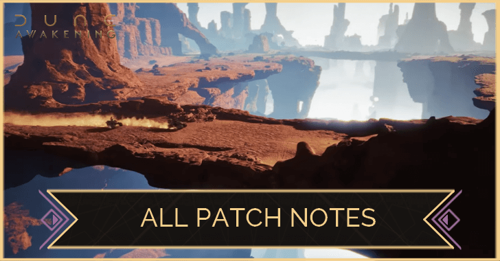 Dune Awakening All Patch Notes