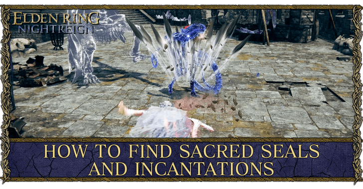 Elden Ring Nightrein - How to Find Sacred Seals and Incantations