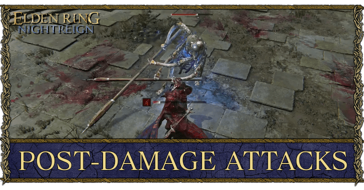 Elden Ring Nightreign - What Are Post Damage Attacks