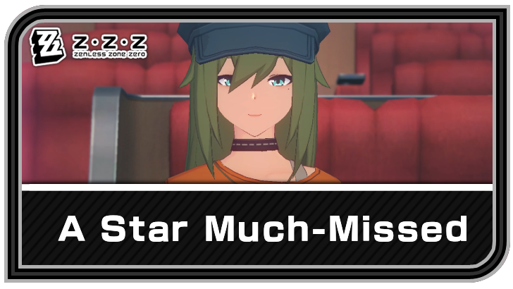 Zenless Zone Zero A Star Much-Missed Quest Guide