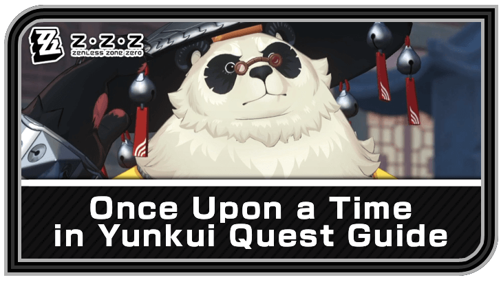 Zenless Zone Zero - Once Upon a Time in Yunkui Commission Guide