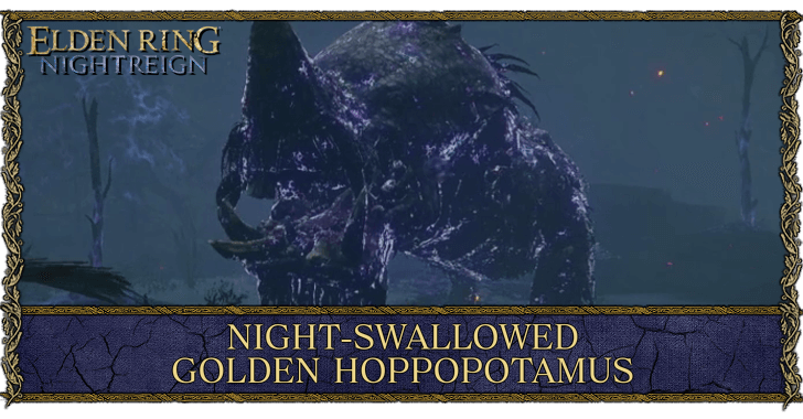 Elden Ring Nightreign Night-Swallowed Golden Hippopotamus