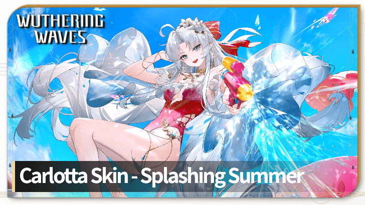 Wuthering Waves Carlotta Splashing Summer Outfit Guide