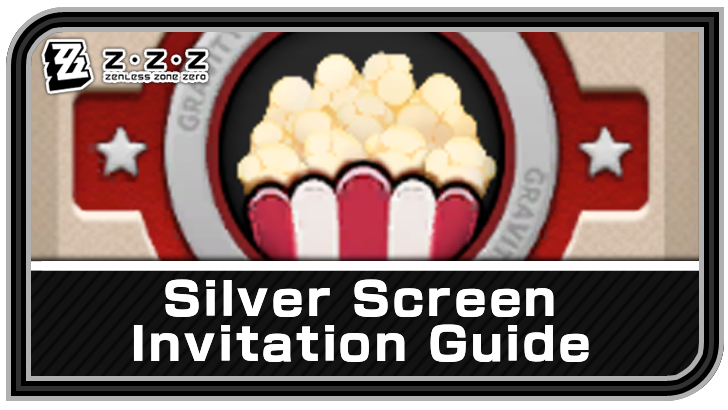Zenless Zone Zero Silver Screen Invitation Guide
