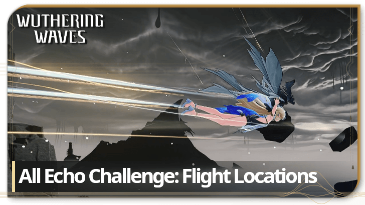 Wuthering Waves All Echo Challenge Flight Locations