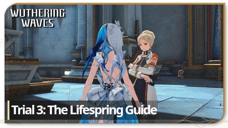 Wuthering Waves Trial 3 The Lifespring Guide