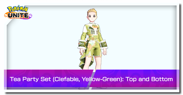 Pokemon UNITE - Tea Party Set (Clefable, Yellow-Green) Top and Bottom
