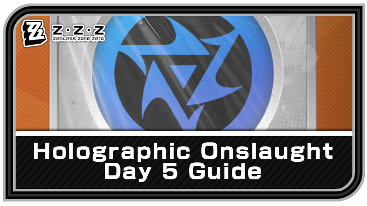 Zenless Zone Zero Holographic Onslaught Arena Day 5 Guide