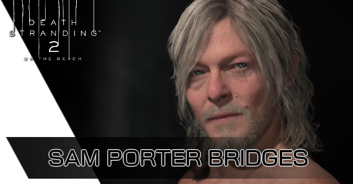 Death Stranding 2 - Sam Porter Bridges Actor and Character Overview