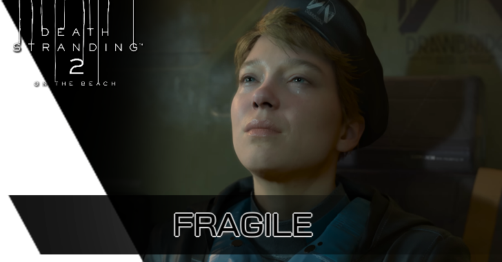 Death Stranding 2 - Fragile Actor and Character Overview