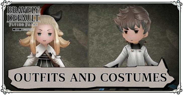 Bravely Default Flying Fairy HD Remaster - Outfits and Costumes