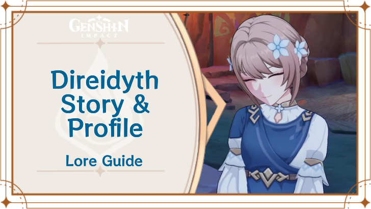 Genshin Impact - Direidyth Story and Profile