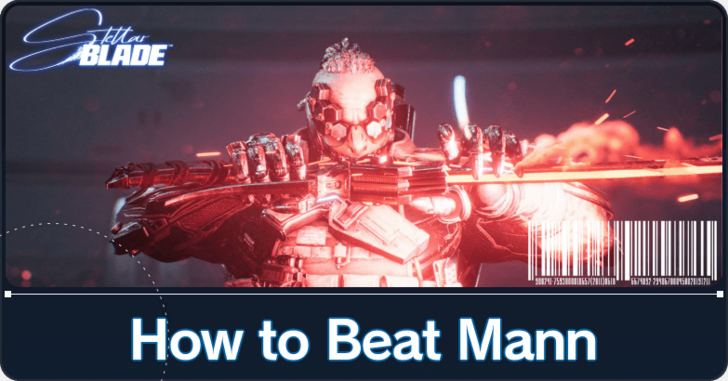 Stellar Blade How to Beat Mann