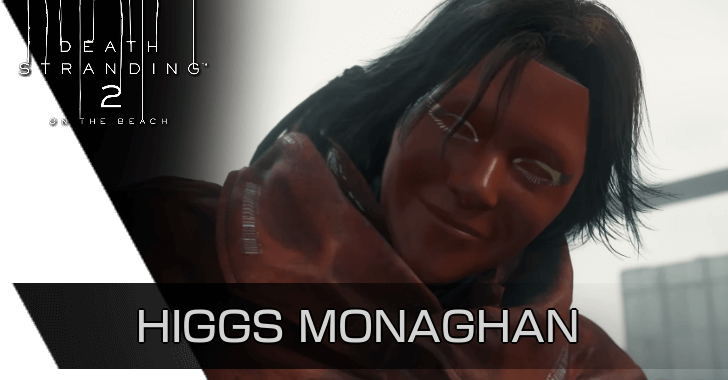 Death Stranding 2 - Higgs Monaghan Actor and Character Overview