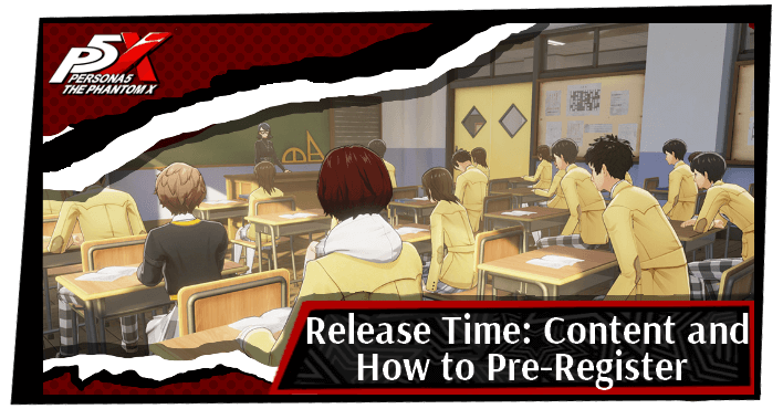 P5X Release Time Content and How to Pre-Register