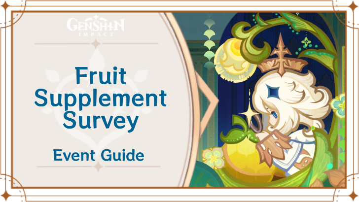 Genshin - Fruit Supplement Survey Event Guide