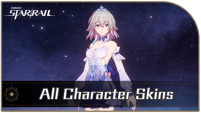 Honkai Star Rail - All Character Skins