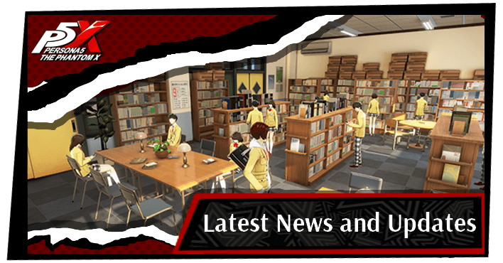 Persona 5 The Phantom X Latest News and Updates